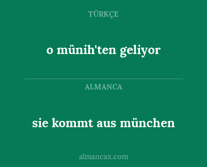 sie kommt aus münchen - o münih'ten geliyor