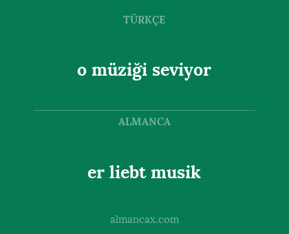 er liebt musik - o müziği seviyor