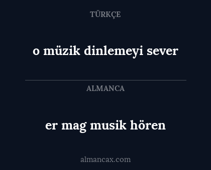 er mag musik hören - o müzik dinlemeyi sever