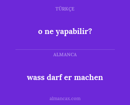 o ne yapabilir? - wass darf er machen