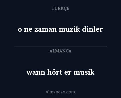 o ne zaman muzik dinler - wann hört er musik