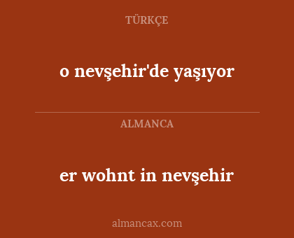 er wohnt in nevşehir - o nevşehir'de yaşıyor