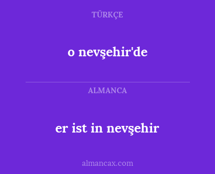 o nevşehir'de - er ist in nevşehir