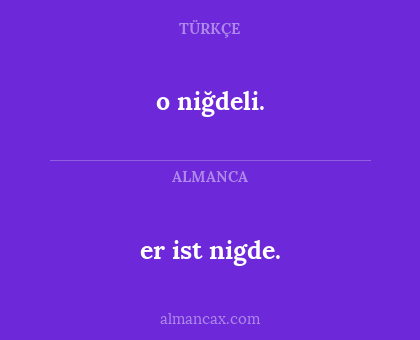 o niğdeli. - er ist nigde.
