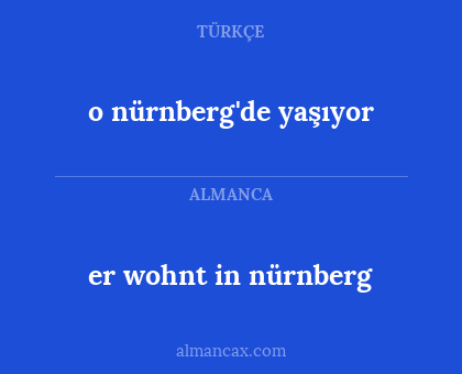 er wohnt in nürnberg - o nürnberg'de yaşıyor