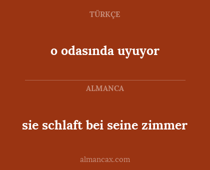 sie schlaft bei seine zimmer - o odasında uyuyor