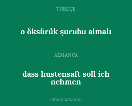 dass hustensaft soll ich nehmen - o öksürük şurubu almalı
