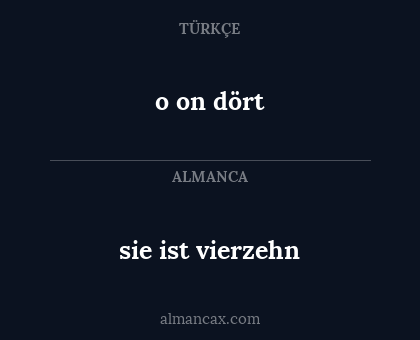 sie ist vierzehn - o on dört
