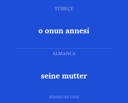 seine mutter - o onun annesi