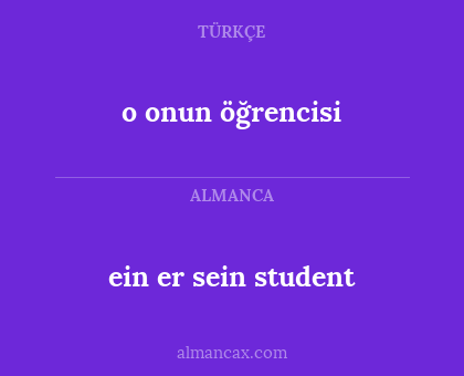 ein er sein student - o onun öğrencisi