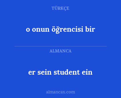 er sein student ein - o onun öğrencisi bir