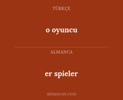er spieler - o oyuncu