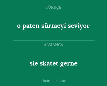 sie skatet gerne - o paten sürmeyi seviyor