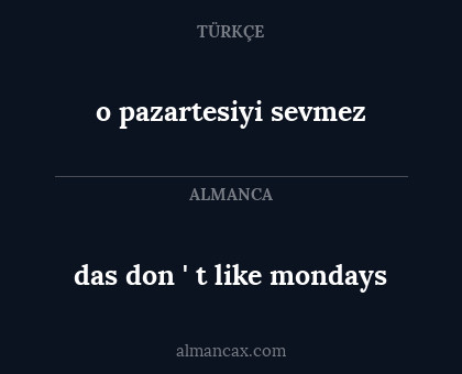 das don ' t like mondays - o pazartesiyi sevmez