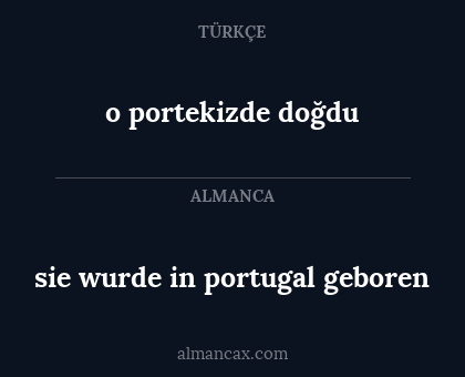 o portekizde doğdu - sie wurde in portugal geboren