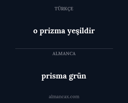 prisma grün - o prizma yeşildir