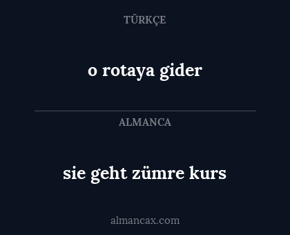 o rotaya gider - sie geht zümre kurs