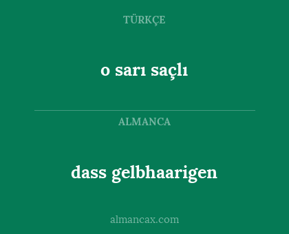 o sarı saçlı - dass gelbhaarigen