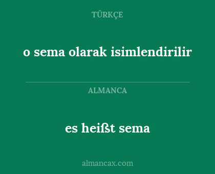 es heißt sema - o sema olarak isimlendirilir