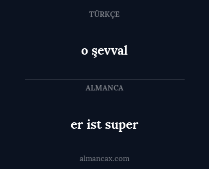 o şevval - er ist super