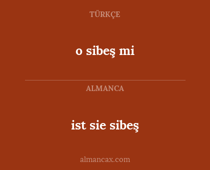 ist sie sibeş - o sibeş mi