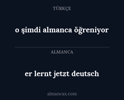 o şimdi almanca öğreniyor - er lernt jetzt deutsch