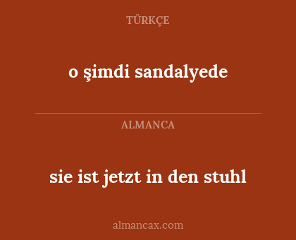 o şimdi sandalyede - sie ist jetzt in den stuhl