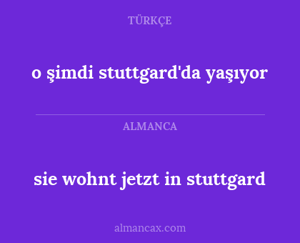 o şimdi stuttgard'da yaşıyor - sie wohnt jetzt in stuttgard