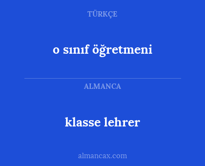 klasse lehrer - o sınıf öğretmeni