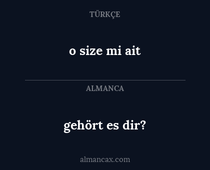 o size mi ait - gehört es dir?