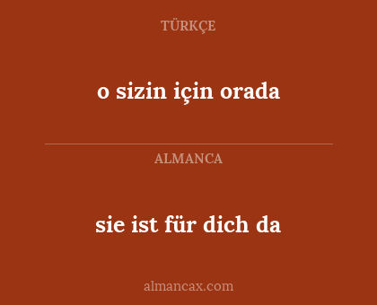 sie ist für dich da - o sizin için orada