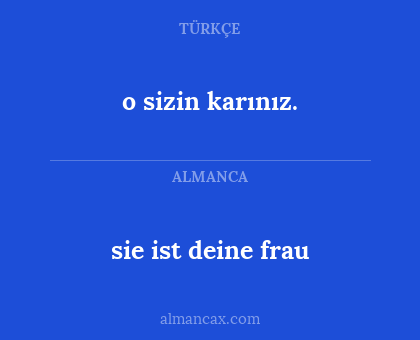 o sizin karınız. - sie ist deine frau