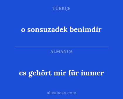 o sonsuzadek benimdir - es gehört mir für immer