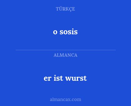 er ist wurst - o sosis