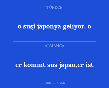 o suşi japonya geliyor, o - er kommt sus japan,er ist