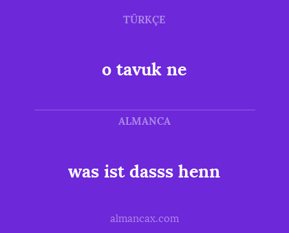 o tavuk ne - was ist dasss henn