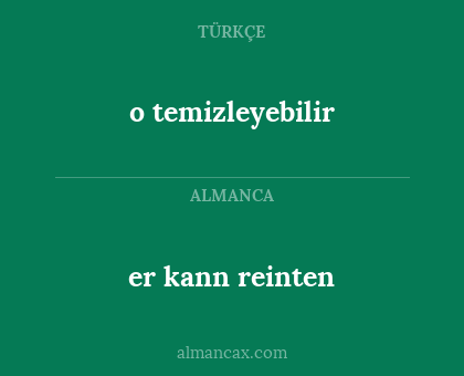 o temizleyebilir - er kann reinten
