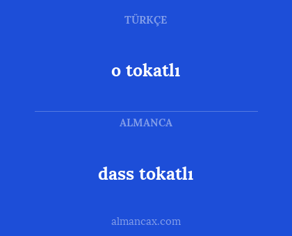 dass tokatlı - o tokatlı