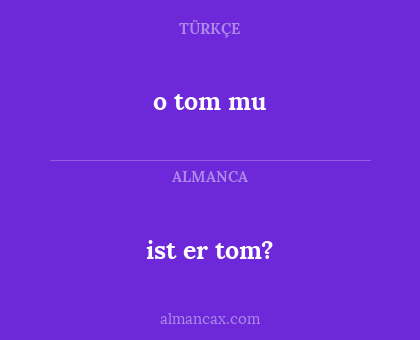 ist er tom? - o tom mu