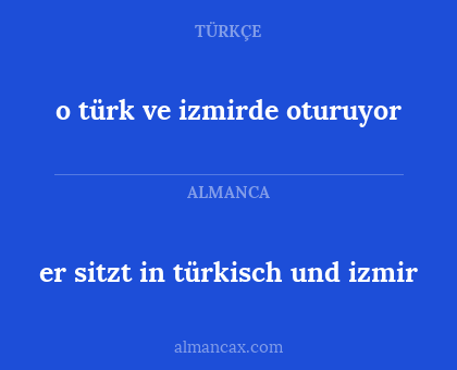 er sitzt in türkisch und izmir - o türk ve izmirde oturuyor