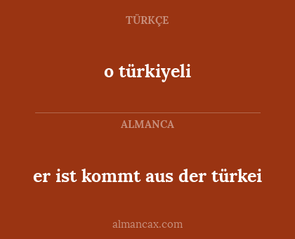 o türkiyeli - er ist kommt aus der türkei