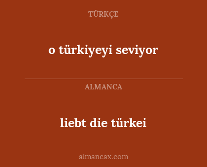 liebt die türkei - o türkiyeyi seviyor