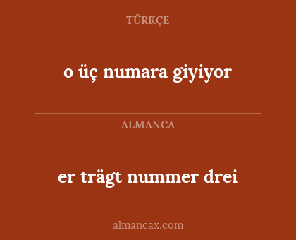 er trägt nummer drei - o üç numara giyiyor