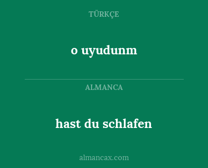 hast du schlafen - o uyudunm