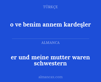 o ve benim annem kardeşler - er und meine mutter waren schwestern