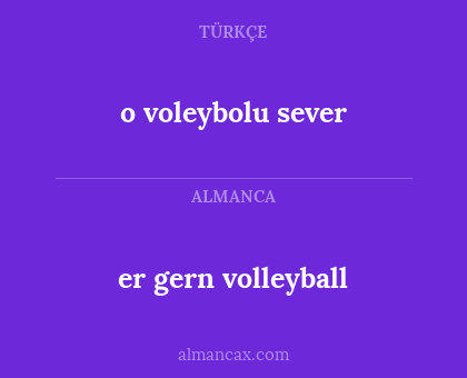 er gern volleyball - o voleybolu sever