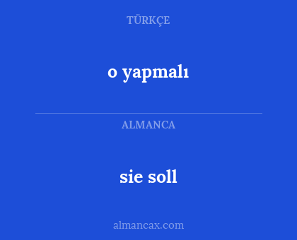 sie soll - o yapmalı
