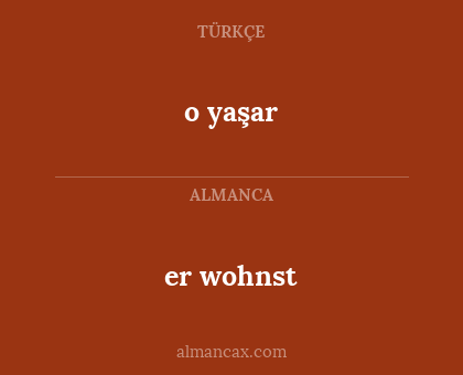 er wohnst - o yaşar