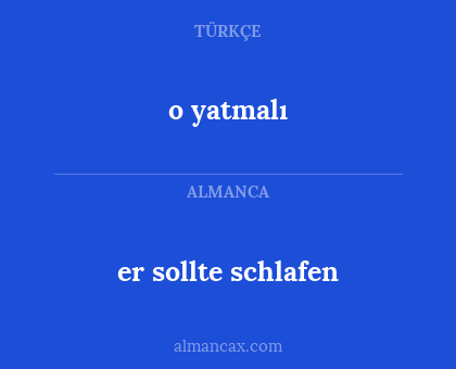 er sollte schlafen - o yatmalı