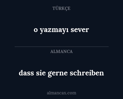o yazmayı sever - dass sie gerne schreiben